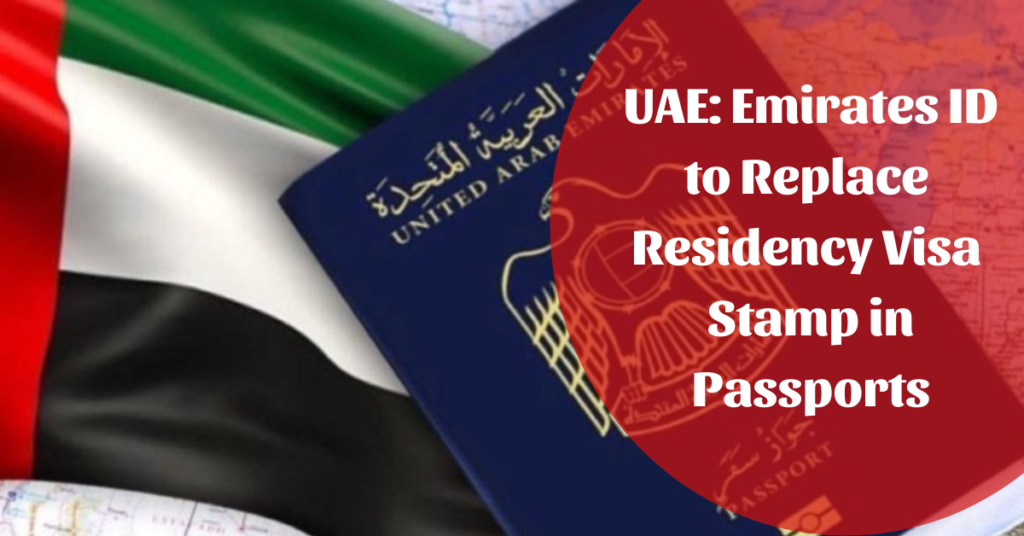 Emirates ID to Replace Residency Visa